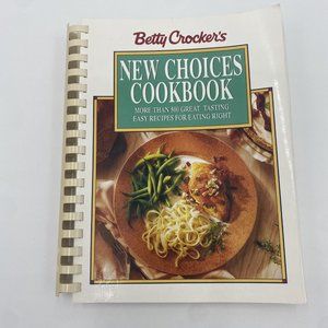 Betty Crocker’s 1997 New Choices Cookbook - Spiral Ring Bound
